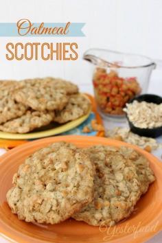 Yesterfood : Oatmeal Scotchies