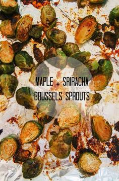 Maple + Sriracha Brussels Sprouts