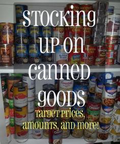 Target prices for canned goods, along with amount and storage. #LDS #preparedness #survivalkit