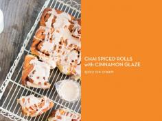 
                    
                        CINNAMON ROLLS 10 WAYS – Chai Spiced Rolls with Cinnamon Glaze
                    
                