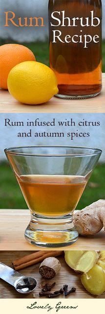 Shrub Recipe ~ Rum Infused with Autumn Spices ~ Lovely Greens | The Beauty of Country Living