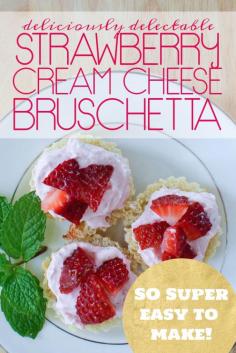 Strawberry Cream Cheese Bruschetta #food #recipe
