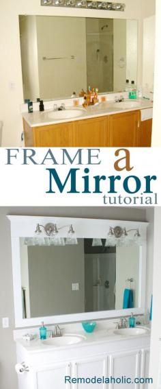 How to frame a bathroom mirror tutorial.  I need to do this in our master bathroom!