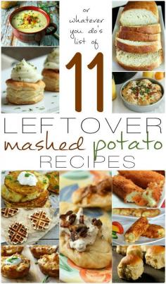 
                    
                        11 Leftover Mashed Potato Recipes - Or Whatever You Do
                    
                