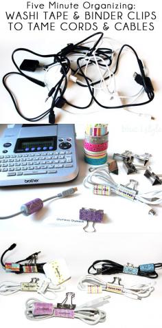 
                    
                        Use washi tape and binder clips to tame your tangled cords and cables. Phone chargers, camera cords, earbuds - it works for all of them!
                    
                