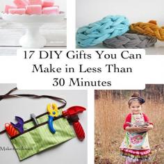 
                    
                        17 DIY Gifts You Can Make in Less Than 30 Minutes
                    
                