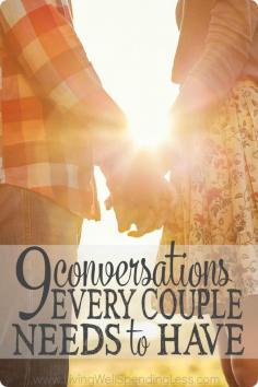 
                    
                        Real marriage can be hard. When the honeymoon is over and the kids and obligations start to fill our time, it is easy to forget how important regular discussions about things that truly matter can be.  Don't miss these 9 conversations every couple needs to have, then set a date with your spouse to get caught up!
                    
                