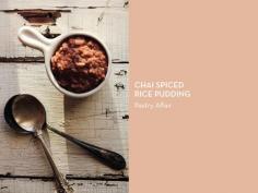 
                    
                        RICE PUDDING 10 WAYS – Chai Spiced Rice Pudding
                    
                