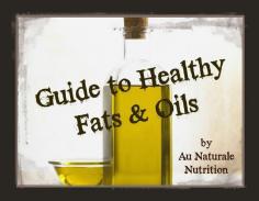 
                    
                        A Guide to Choosing Healthy Fats & Oils, by www.aunaturalenut...
                    
                