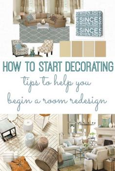 Tips on where to even begin when you want to redecorate a room. How to start decorating.  ideas for booths as well!