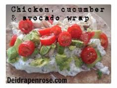 Deidra Penrose: Chicken, Cucumber, and Avocado wrap