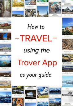 
                    
                        How to Travel Using the Trover App As Your Personal Guide
                    
                