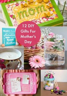
                    
                        12 DIY gifts for Mother's Day
                    
                