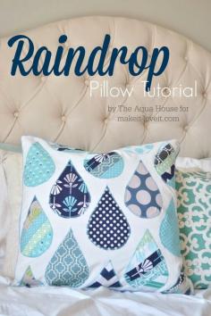 
                    
                        Raindrop Pillow Tutorial...a great project for spring! --- Make It and Love It
                    
                