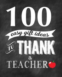 
                    
                        100 ways to thank a teacher. Lots of great gift ideas for teacher appreciation. #teacher #gift #idea
                    
                