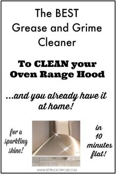 
                    
                        The Best Grease and Grime Cleaner to Clean your Oven Range Hood to a Sparkling Shine - in 10 minutes Flat! You already have it at home too - so its FREE! www.settingforfou...
                    
                