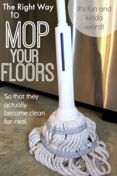 
                    
                        There's a right way to mop your floors! Who knew?!
                    
                