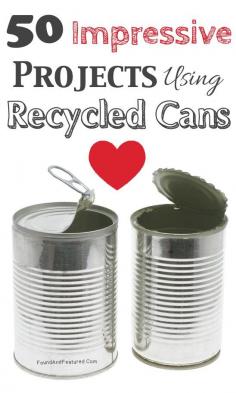 50 Impressive Projects Using Recycled Cans some are pretty cool..