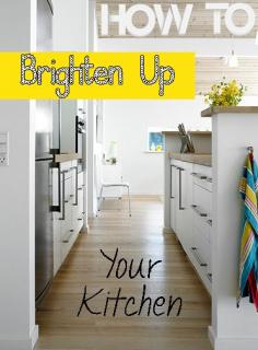 How to Brighten Up Your Kitchen - Never under estimate the difference that paint can make. Our living room went from sad and dull to bright and happy