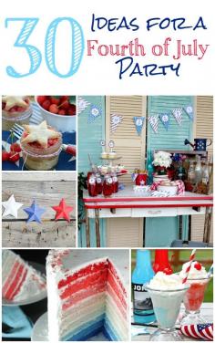 
                    
                        Love this! 30 ideas for a fabulous 4th of July Party
                    
                