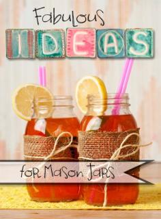 
                    
                        Fabulous Ideas for Mason Jars
                    
                