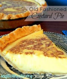 The BEST Old Fashioned Custard Pie Recipe | Just A Pinch Recipes