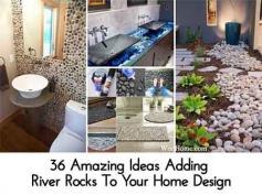 
                    
                        36 Amazing Ideas Adding River Rocks To Your Home Design
                    
                