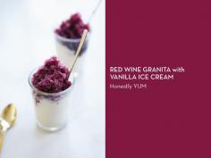 
                    
                        Red Wine Granita with Vanilla Ice Cream
                    
                