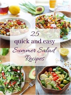 25 Quick and Easy Summer Salad Recipes  at Making Thyme for Health! Nice recipes from various sites!