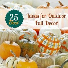 25 Ideas for Outdoor Fall Decor / Thanksgiving Decor