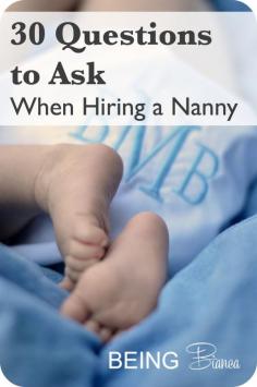 
                    
                        Hiring a nanny is a big decision - check out these 30 questions designed to help you thoroughly interview candidates to keep your child.
                    
                