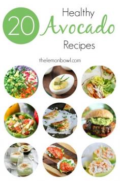 20 Healthy Avocado Recipes - The Lemon Bowl