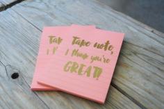 Take Note, I think You are Great! Gift Idea