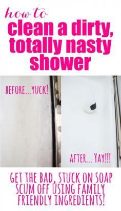 How to Freshen a Dirty, Yucky, Totally Nasty Shower: Oh, my goodness. I have spent so much money trying to get this stuck on soap scum off and wouldn't you know it... this family friendly DIY Shower Cleaner did the trick! (1/2 mrs. Meyer's cleaner, 1/2 vinegar)