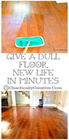 Shine Dull Floors in Minutes - Chaotically Creative (quick shine floor finish)