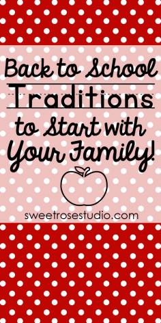BackToSchool Traditions to Start with Your Family