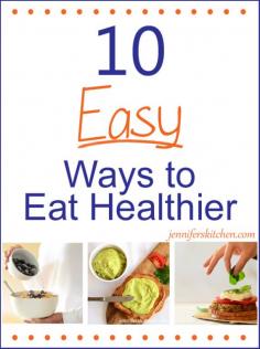 10 Easy Ways to Eat Healthier