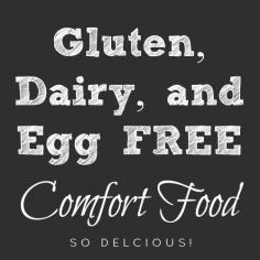 
                    
                        31 Recipes for Gluten, dairy and Egg free comfort food. Delicious and easy to make. Enjoy your favorite recipes allergy free!
                    
                