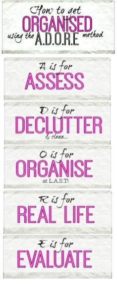 
                    
                        How to A.D.O.R.E getting organised - the best way to make sure you get organised whatever you are getting organised!
                    
                