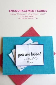 How to make encouragement cards plus a free printable to make your own! @littlegirldesigns.com