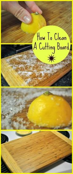 Lemons & Kosher Salt to Clean Cutting Board // natural and healthy way to clean.  I've always used a lemon on my wood cutting boards... never thought of adding salt though.