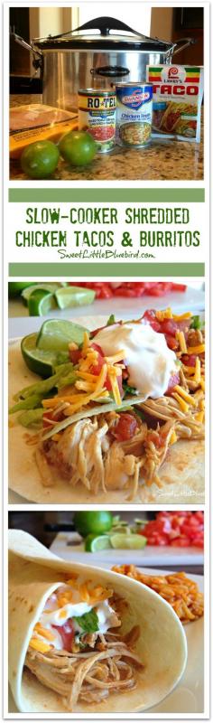 SLOW-COOKER SHREDDED CHICKEN TACOS AND BURRITOS - Perfect dinner for Cinco De Mayo! Just a few ingredients to make, so simple, so good. The only way I make chicken tacos and burritos!!  Tender, juicy, delicious!! |  SweetLittleBluebird.com