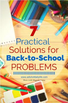 7 Practical Solutions for Back to School Problems {Guest Post} | A Dish of Daily Life #BackToSchool by denise.su