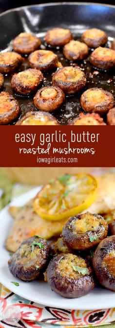 Easy Garlic Butter Roasted Mushrooms is an essential side dish to have in your recipe repertoire. Make and enjoy often! #sidedish #glutenfree | iowagirleats.com