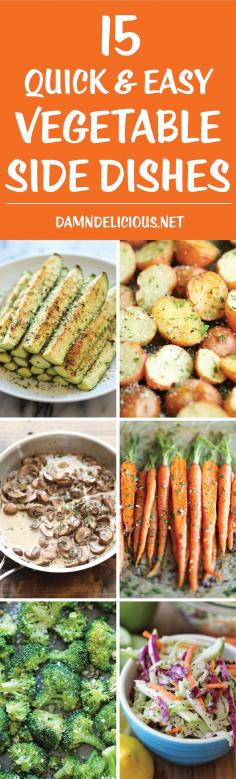 15 Quick and Easy Vegetable Side Dishes Recipes
