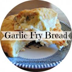 Garlic Fry Bread | Going Reno Bread without an oven :)