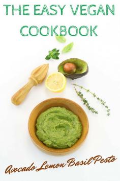 Easy Avocado Lemon Basil Pesto from The Easy Vegan Cookbook - it's the quickest weeknight dinner you'll ever make!