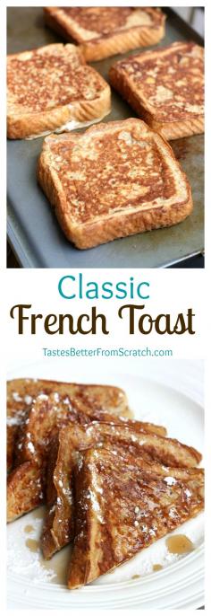 Classic French Toast recipe with a secret ingredient that makes them perfectly fluffy! One of our familys favorite breakfasts! Recipe on https://TastesBetterFromScratch.com #healthy #recipes #breakfast #brunch #recipe