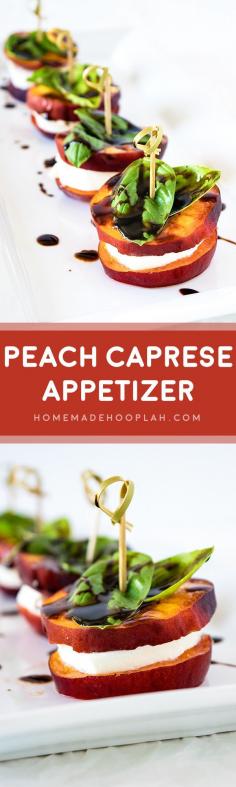 Peach Caprese Appetizer! A fresh, summery way to entertain your guests with peaches in their prime season. | HomemadeHooplah.com