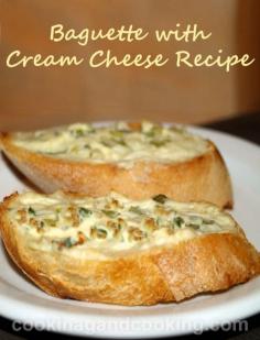 Baguette with Cream Cheese recipe is a quick appetizer or party snack recipe using baguette, garlic and cream cheese.